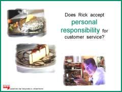 Slide #11 Slide #11 Ask: Do you think that Rick accepts personal responsibility for giving good