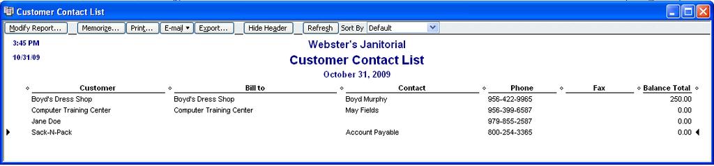 Printing a List You can print a QuickBooks list for reference, or you may print a list to a file to use in your word processor or spreadsheet. Step-by-Step Create a Customer Contact List.