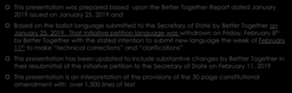 That initiative petition language was withdrawn on Friday, February 8 th by Better Together with the stated intention to submit new language the week of February 11 th to make technical