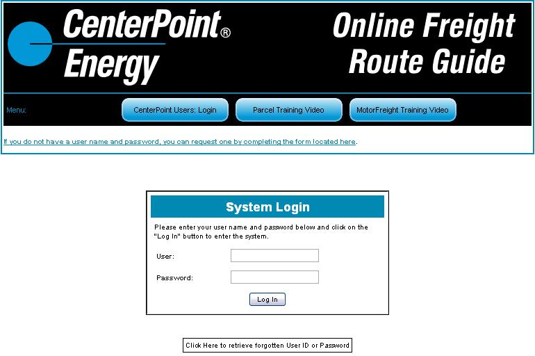System Logging In Employees who will prepare material for shipment will need to visit www.centerpointfreight.com to request a user name and password.