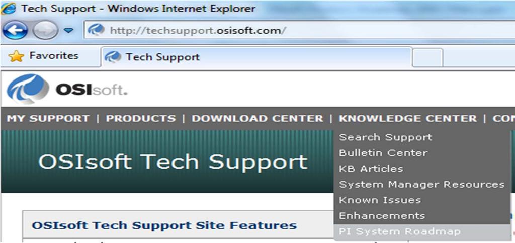 Stay Up to Date On the Web See PI System Roadmap on OSIsoft Technical Support http://techsupport.osisoft.