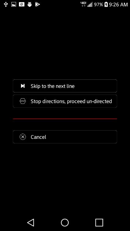 2a If the current item is not in the designated location, use Un-directed Mode to advance to the next line item, skipping items you cannot locate. 1. Tap Skip to the next line. When complete, 2.
