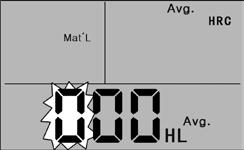 Press to change the value and press or to move digit. Note: If calibration in the other scale HRC, HRB, HB, HV or HSD), you must adjust to the scale needed in measurement mode first.