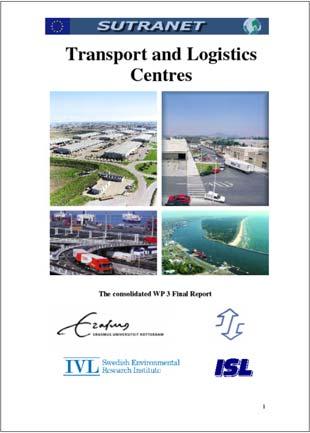 The aim of FDT s contribution to the studies: To collect practical examples on Transport & Logistics Centres based on the institutional and organisational aspects.