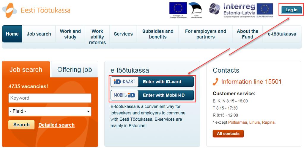 ADDING JOB OFFERS TO E-UNEMPLOYMENT INSURANCE FUND 1. ACCESSING E-UNEMPLOYMENT INSURANCE FUND WEBSITE AND LINKING IT TO YOUR INSTITUTION You can sign in to the e-töötukassa (www.tootukassa.
