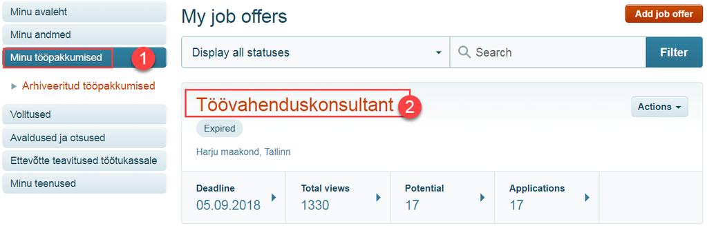 Note: All job offers submitted to the Estonian Unemployment Insurance Fund are checked (by the evening of the following working day) and then made public on our website. 3.