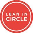 Lean In Circles give women an opportunity to lean in and support each other, helping to build their networks.