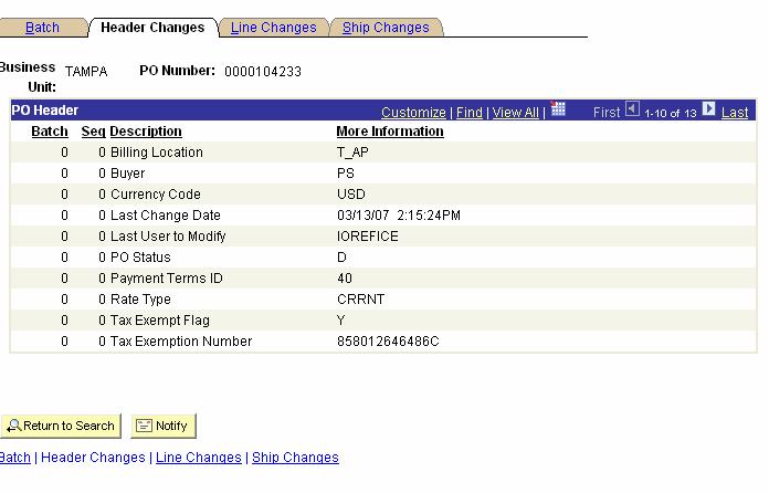 STEP 4 VIEW THE CHANGE ORDER INFORMATION 4.1 The Header Changes page displays any changes made to the Purchase Order header record.