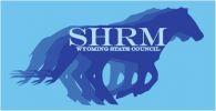 SPEAKER/PRESENTER PROPOSAL INFORMATION SHRM WYOMING STATE COUNCIL CALL FOR PRESENTATIONS OVERVIEW INFORMATION SHRM Wyoming State Conference September 14-15, 2017 Cheyenne, Wyoming Qualified subject