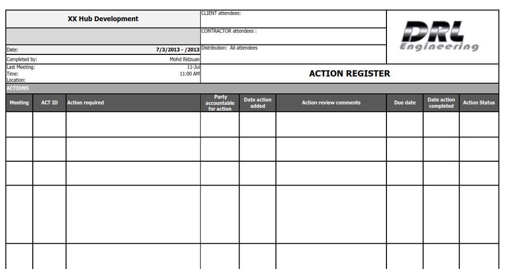 8.1.4 ACTION REGISTER An action register will be used throughout the study period to record action items raised at meetings, discussions and received from management.