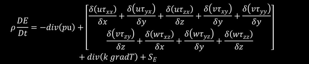 Energy Equation Species Equation where Y i R i S i J i t ρy i +. ρvy i =.