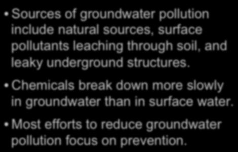 Most efforts to reduce groundwater pollution focus on prevention.