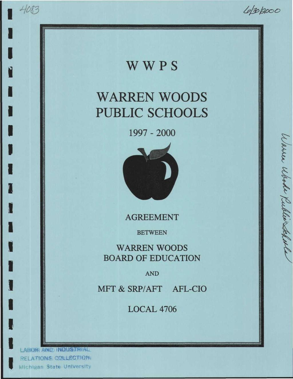 1 1 1 WWPS WARREN WOODS PUBLC SCHOOLS 1997-2000 AGREEMENT BETWEEN WARREN WOODS BOARD