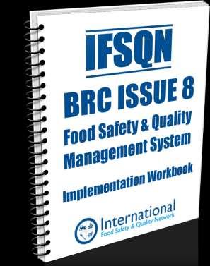 We have written this workbook to assist in the implementation of your BRC food safety management system.