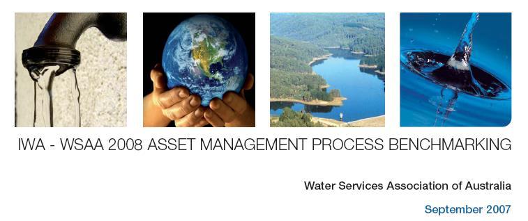 IWA WSAA 2008 & 2012 ASSET MANAGEMENT PROCESS BENCHMARKING PROJECTS The