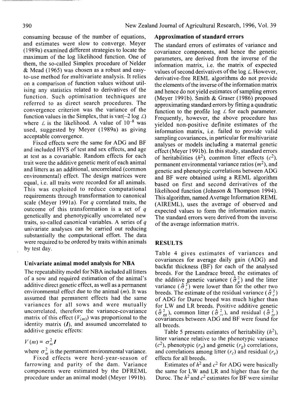 390 New Zealand Journal of Agricultural Research, 1996, Vol. 39 consuming because of the number of equations, and estimates were slow to converge.