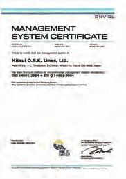 11 External Recognition Environment Related ISO 14001 Certification A MOL has used its own environmental management system, MOL EMS21, since April 2001, and it holds ISO 14001 certification, an
