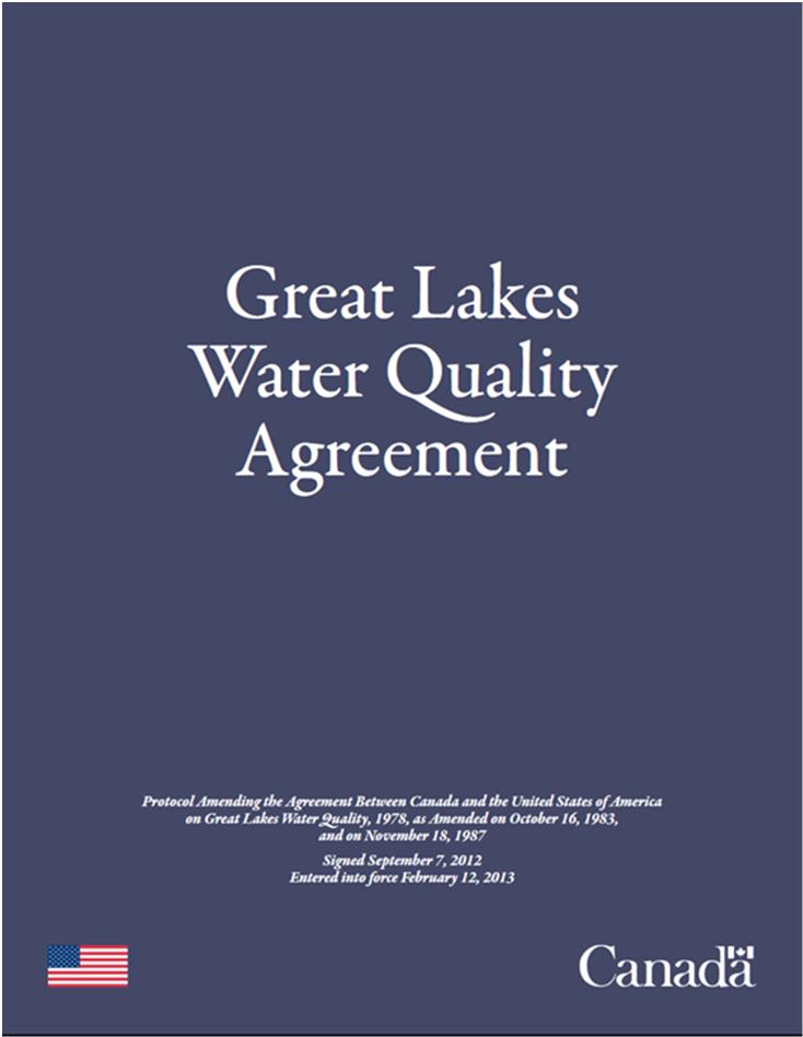 Great Lakes Water Quality Agreement Purpose is to restore and maintain the chemical, physical and biological integrity of the Waters of the Great Lakes 1 : Areas of Concern 2 : Lakewide