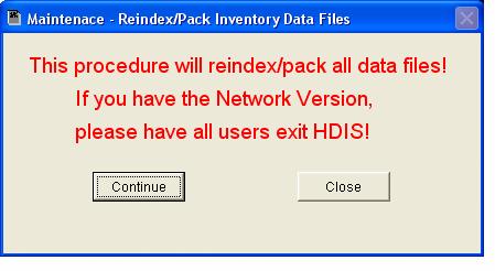Reindex/Pack Inventory Data Files This function is only needed should your data be corrupted