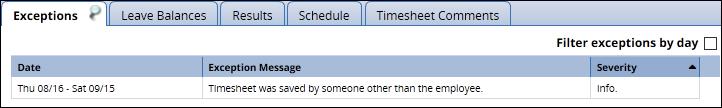 Exceptions Tab An exception occurs when there is a conflict between the time entered on your timesheet and the rules in the system.