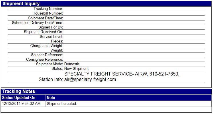 Tracking a Domestic & Truckload Shipment To track the status of a Domestic or Truckload shipment, choose Domestic Shipment & Tracking from the main menu.