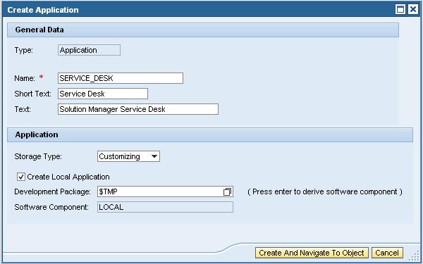 In the example below, the application SERVICE_DESK of storage type Customizing is created locally.