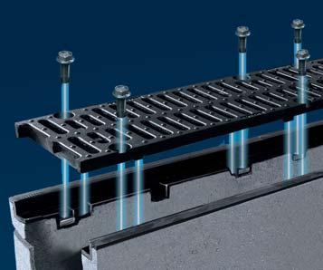 Bolting When installed in areas with heavy traffic, and depending on application area, traversing speed and frequency, we recommend securing the grates with bolts (up to 8 fixing bolts