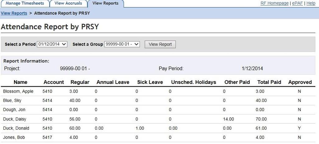 Attendance Report by PRSY To generate the Attendance Report, select the desired pay period and the desired Project number. Then, click View Report.