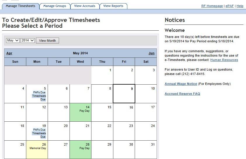 Manage Timesheets The PI/AA has one method of timesheet management; Biweekly Timesheet. This method is used to enter and submit the timesheet for the entire pay period.
