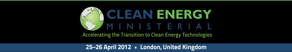 CHAIR S SUMMARY The third Clean Energy Ministerial (CEM3) was held in London, UK, on 25 26 April 2012. Participants welcomed the UK s leadership in convening the Ministerial.