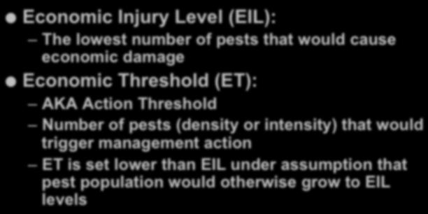 Action Threshold Number of pests (density or intensity) that would