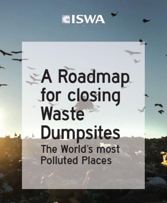 Close Dumpsites Following 2016 s A Roadmap for Closing Waste Dumpsites, ISWA has established a task force to follow-up.