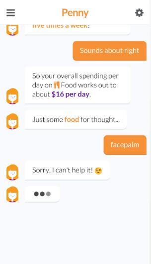 Comparative / Competitive Experiences Penny Penny Penny is a personal finance app that talks with you about your spending and coaches you to spend better.