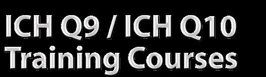 Training Course 18 19 November 2015, Heidelberg, Germany ICH Q 10 Training Course