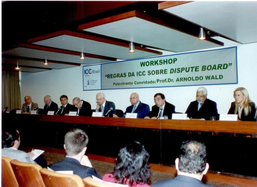 RIO DE JANEIRO RJ DECEMBER, 2005 WORKSHOP ICC RULES ON DISPUTE BOARDS Workshop held on the 5 th of December,