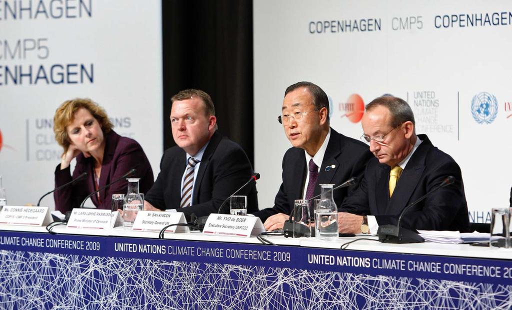 The Emergence of REDD+ in the UN Climate Regime (From left to right) Connie Hedegaard, Minister for Climate and Energy of Denmark, Lars Løkke Rasmussen, Prime Minister of Denmark, UN Secretary-