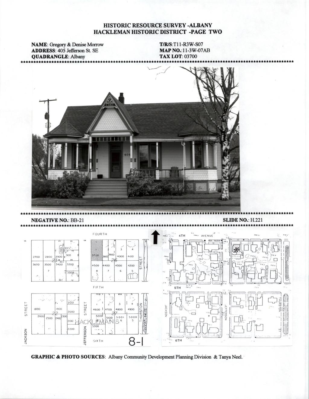 ATTACHMENT E.2 HISTORIC RESOURCE SURVEY- ALBANY HACKLEMAN HISTORIC DISTRICT - PAGE TWO NAME: T/R/ S: T 11- R3 W- S07 Denise Morrow Gregory& ADDRESS: 405 Jefferson St. SE MAP NO.