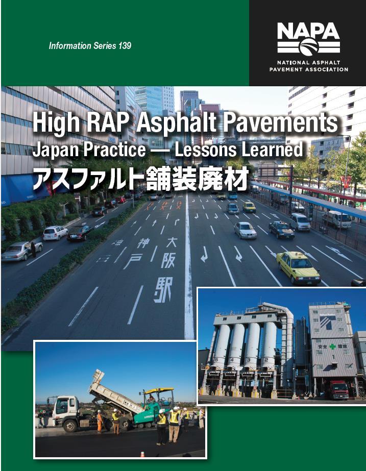 Free download from NAPA http://store.asphaltpavement.org/index.php?productid=817 Japan attributes their successful use of high RAP contents to three key points: 1.