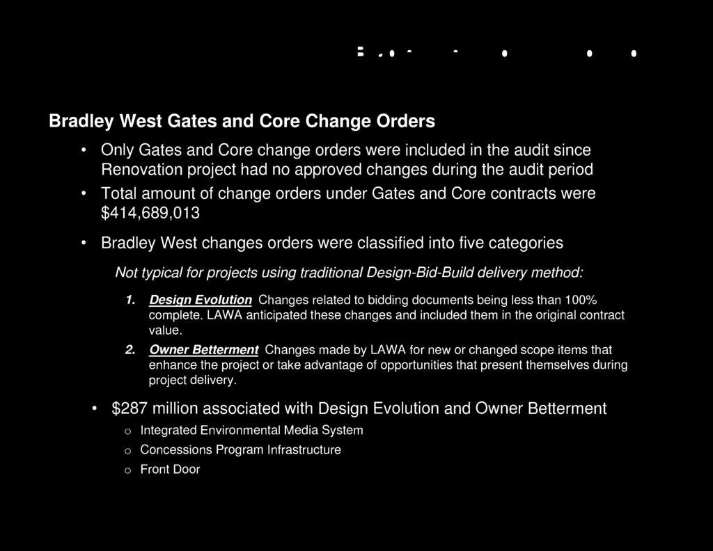 Bradley West Construct on Costs AIRPORTS DEVPI OPMENT GROUP Bradley West Gates and Core Change Orders Only Gates and Core change orders were included in the audit since Renovation project had no