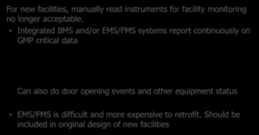 Facility monitoring For new facilities, manually read instruments for facility monitoring no longer acceptable.