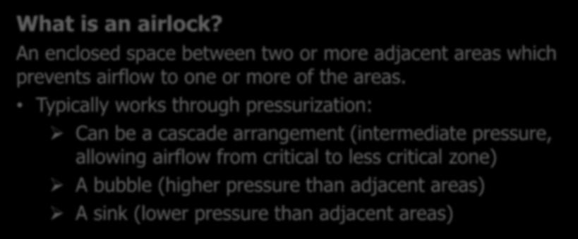 Material & Personnel Flow What is an airlock?