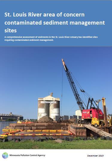 This report addresses the status of Minnesota s contaminated sediment management sites in the St.