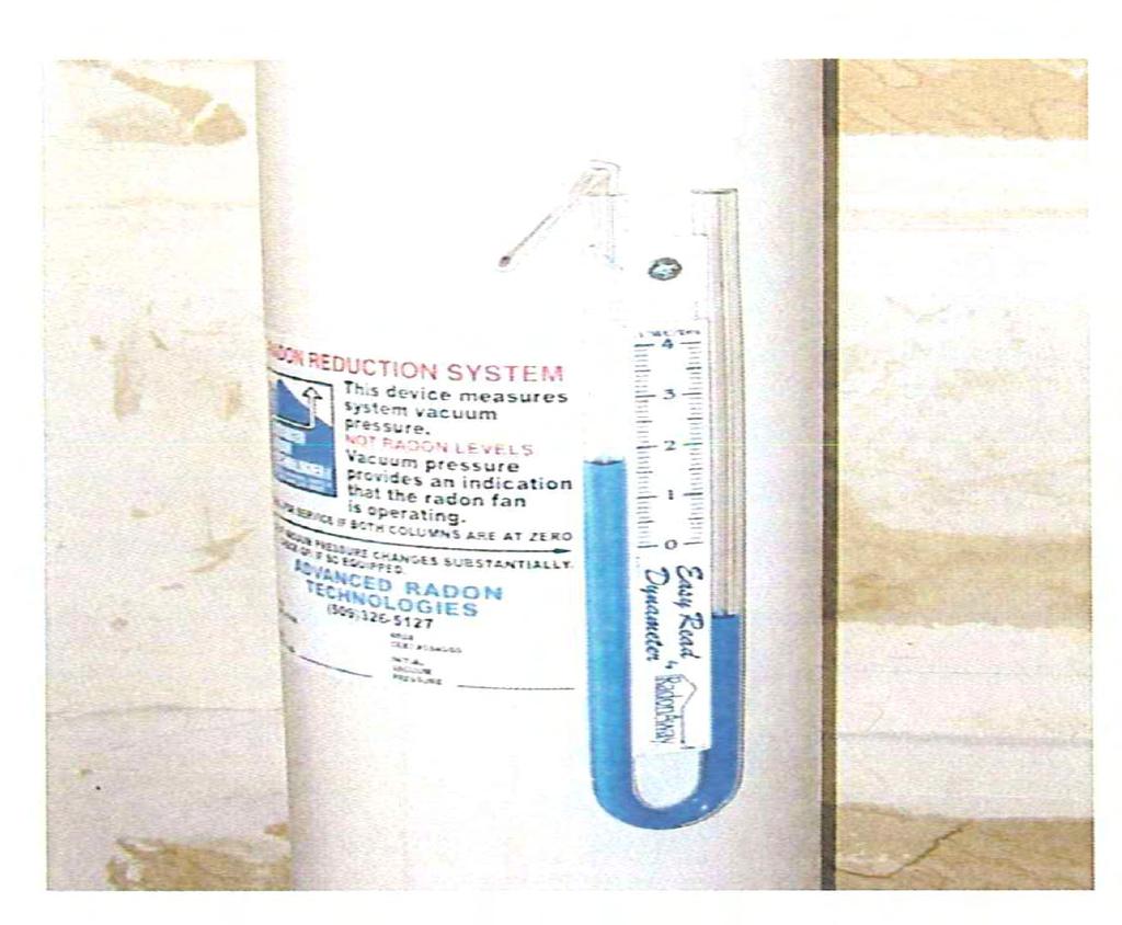 REMINDER Please check periodically to make sure your depressurization system is working properly. Do this by looking at the fluid level in your manometer.