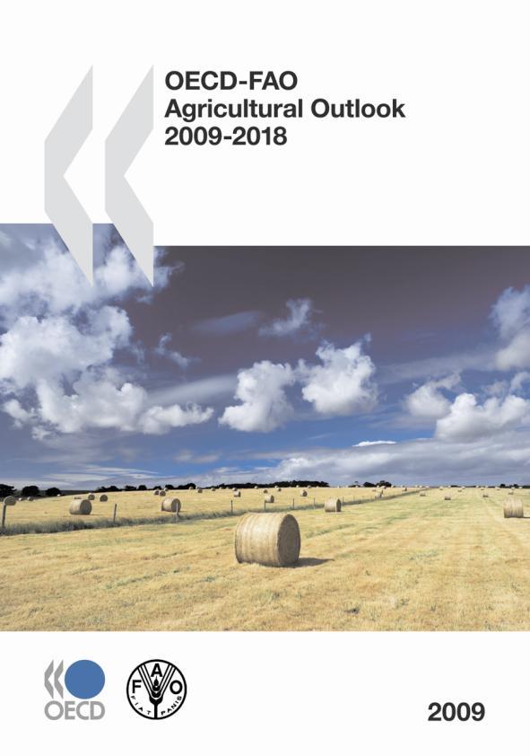 OECD-FAO Outlook 2009- Agricultural Outlook - a set of conditional projections published in an