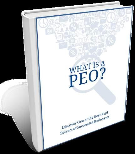 What is a PEO? Before we go any further, if you don t know what a PEO is and what they do, you re reading the wrong ebook! Get the right one HERE. Here s a crash course.