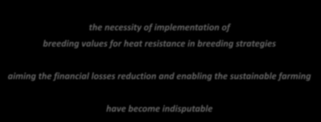 the necessity of implementation of breeding values for heat resistance in breeding strategies