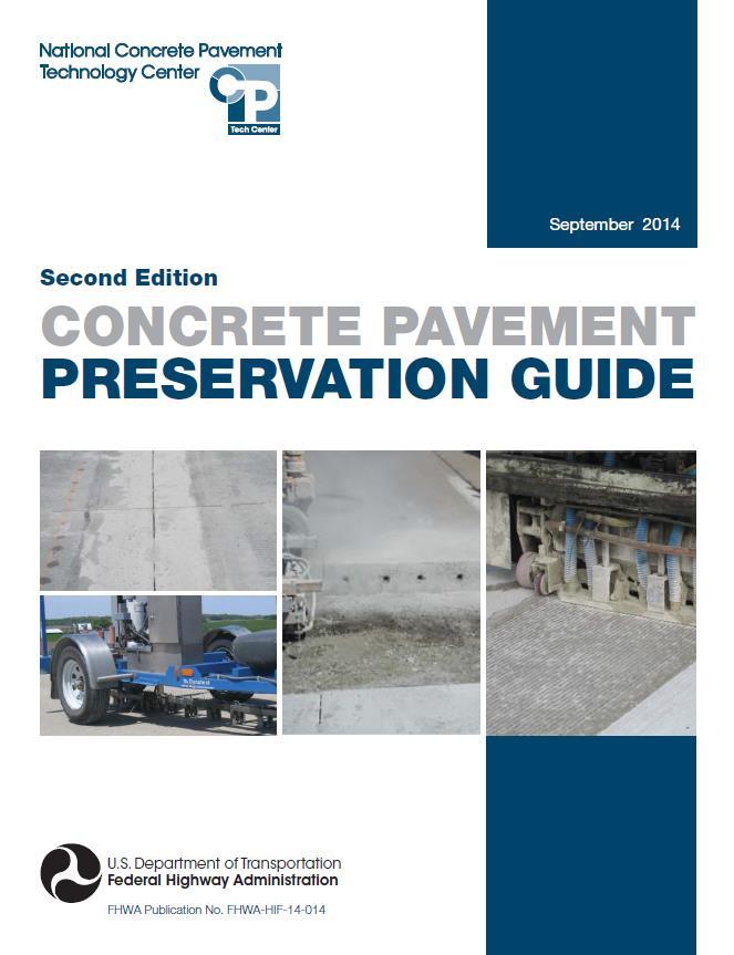 Update Concrete Pavement Preservation Manual- Winter 2014 Contains 12 Chapters on Preservation Techniques Added Overlay Chapter