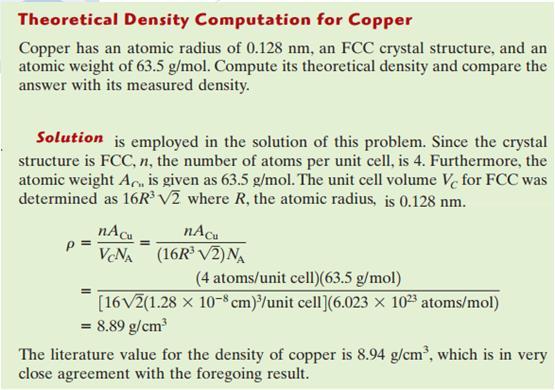 Density Computations A knowledge of the crystal structure of a metallic solid permits computation of its theoretical density through