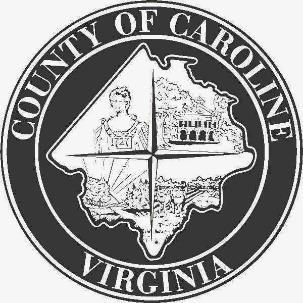 THE COUNTY OF CAROLINE, VIRGINIA DEPARTMENT OF PLANNING AND COMMUNITY DEVELOPMENT, Bowling Green, VA 22427 Phone: (804)633-4303 Fax: (804) 633-1766 co.caroline.va.