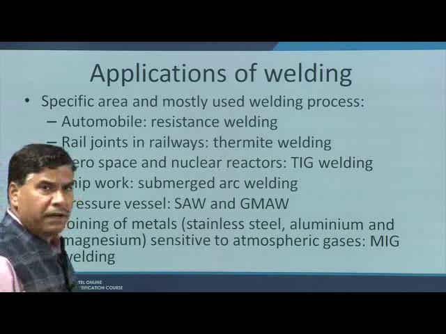 (Refer Slide Time: 22:24) Now, we will see the process specific applications of the welding process.